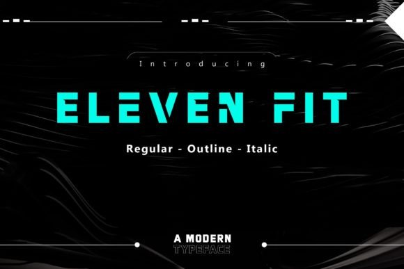Eleven Fit: A Bold Font for Digital Marketing