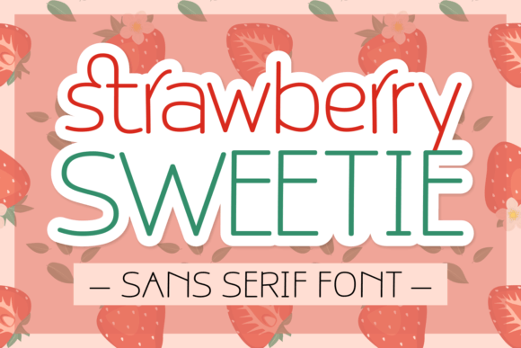 Strawberry Sweetie: A Font That Speaks Clearly