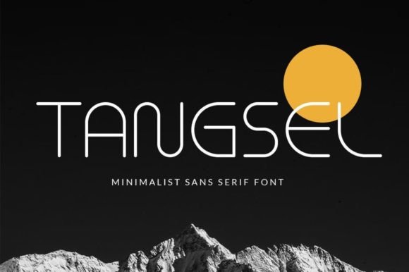 Tangsel: A Modern Font for Creative Makers