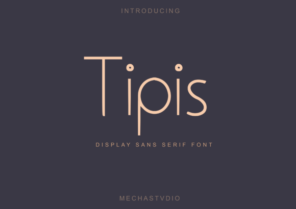 Tipis: A Modern Sans Serif for Real Projects